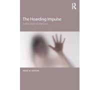 The Hoarding Impulse: Suffocation of the Soul