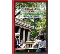 The Hoax of DEI and the Affirmative Action Beneficiaries