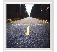 The Hobo Nephews of Uncle Frank - Travelling Show