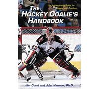 The Hockey Goalie's Handbook: The Authoritative Guide for Players and Coaches (NTC SPORTS/FITNESS)
