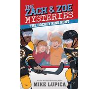 The Hockey Rink Hunt: 5 (Zach and Zoe Mysteries)