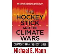The Hockey Stick and the Climate Wars: Dispatches from the Front Lines