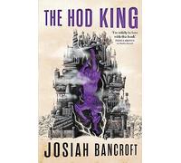 The Hod King: Book Three of the Books of Babel