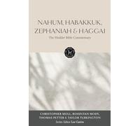 The Hodder Bible Commentary: Nahum, Habakkuk, Zephaniah & Haggai