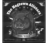 The Hogtown Allstars - Hog Wild