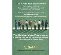 The Hold or Move Framework: A Stability-First Method for Deciding Whether to Stay, Prepare, or Change Roles (Deliberate Practice)