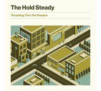 The Hold Steady - Thrashing Thru the Passion
