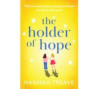 The Holder of Hope: A heartbreaking novel of love, friendship and found family