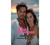 The Holdout: A Spicy Enemies-to-Lovers Billionaire Beach Romance (Clearwater Beach Book 1)