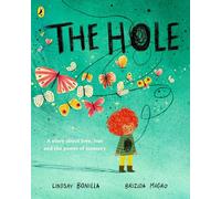 The Hole: A picture book about grief and love