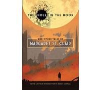 The Hole in the Moon and Other Tales by Margaret St. Clair (Dover Literature: Science Fiction/Fantasy Short Stories)