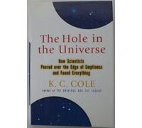 The Hole in the Universe: How Scientists Peered Over the Edge of Emptiness