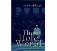 THE HOLE WORLD: Dystopian Souls in a Utopian City (Hollow Earth)