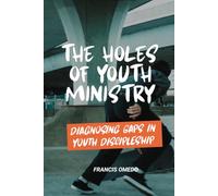 The Holes of Youth Ministry: Diagnosing Gaps in Youth Discipleship