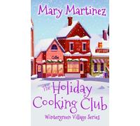 The Holiday Cooking Club (Wintergreen Village Series)