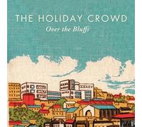 The Holiday Crowd - Over The Bluffs