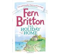 The Holiday Home by Fern Britton (2014-03-13)