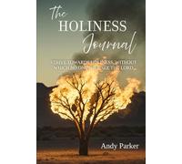 The Holiness Journal: Strive Towards Holiness, Without Which No One Will See the Lord