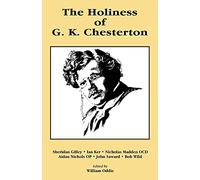The Holiness of G K Chesterton