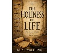 The Holiness of Life: Living As A People Set Apart For God