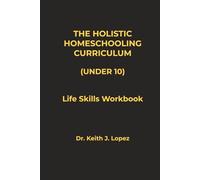 The Holistic Homeschooling Curriculum