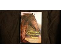 The Holistic Management of Horses