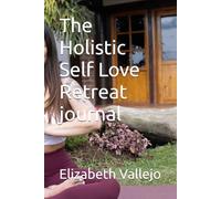 The Holistic Self Love Retreat journal