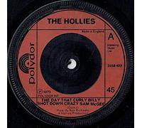 The Hollies - DAY THAT CURLY BILLY SHOT DOWN CRAZY SAM MC GEE 7 INCH (7" VINYL 45) UK POLYDOR 1973