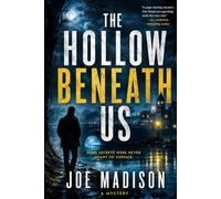 The Hollow Beneath Us: A Mystery
