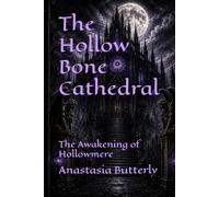 The Hollow Bone Cathedral: The Awakening of Hollowmere: 2 (The Blackthorn Chronicles)