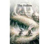 The Hollow: Books One & Two: Two Illustrated Goblincore Fables - Somewhere the Size of a Feeling & The Ones We Went Back For