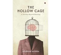The Hollow Cage: A Journey Beyond Meaning