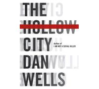 The Hollow City by Dan Wells (2012-07-03)