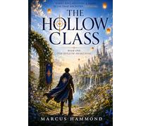 The Hollow Class: The Hollow Awakening: 1 (The Hollow Cycle)