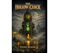 The Hollow Clock: 1 (The Hollow Clock Saga)
