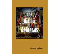 The Hollow Colossus