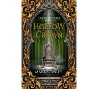 The Hollow Crown: Book Two of the Qadiri Wars Trilogy