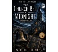 The Hollow Files: The Church Bells At Midnight: 3