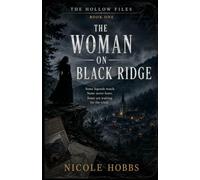 The Hollow Files: The Woman On Black Ridge: 1
