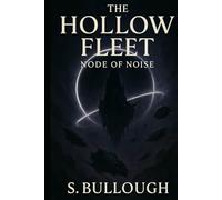 THE HOLLOW FLEET Node of Noise