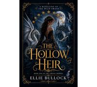 The Hollow Heir: A Retelling of The Wild Swans: 1 (The Twelve Crowns)