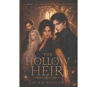The Hollow Heir: Book Two of The Blood Archivist Series
