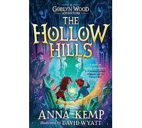 The Hollow Hills: (A Goblyn Wood Adventure 2)
