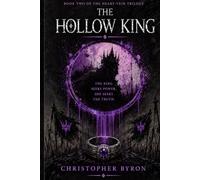 The Hollow King (The Heart - Vein)