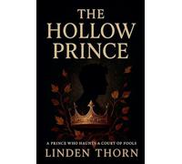 The Hollow Prince: 1 (The Compass Rose Chronicles)