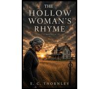 The Hollow Woman’s Rhyme (The Grimoire of Bitter Rhymes)