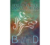 The Holloway Pack Mini Collection: A Gathering Of Short Stories & More