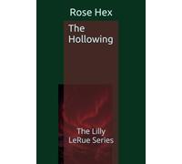 The Hollowing: The Lilly LeRue Series