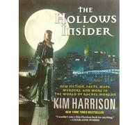 The Hollows Insider: New fiction, facts, maps, murders, and more in the world of Rachel Morgan