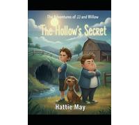 The Hollow's Secret (The Adventures of JJ and Willow)